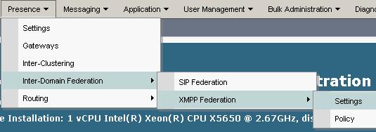 Step 473 Select Presence Inter-Domain Federation XMPP Federation Settings Step 474 Set the following settings on the XMPP Federation Settings Page: a. XMPP Federation Node Status ON b.