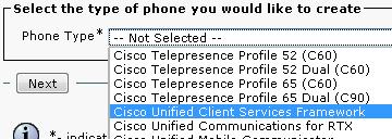 Creating Client Services Framework Devices Cisco Unified Client Services Framework (CSF) will be used as the soft phone type.