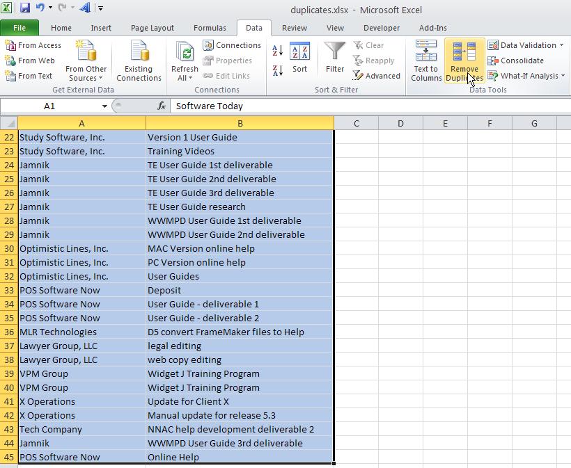 Checking for Duplicates Use the following procedure to check for duplicate data. 1. Highlight the area from which you want to remove duplicates. 2. Select the Data tab from the Ribbon. 3.