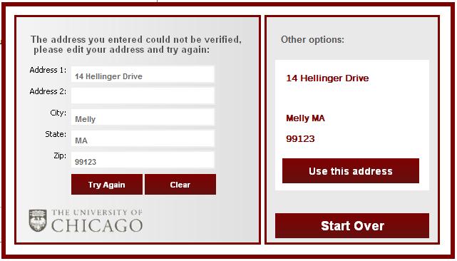 Alumni Relations and Development The University of Chicago 7. There are instances when new homes are constructed that the new address may not be recognized by the address verification software.