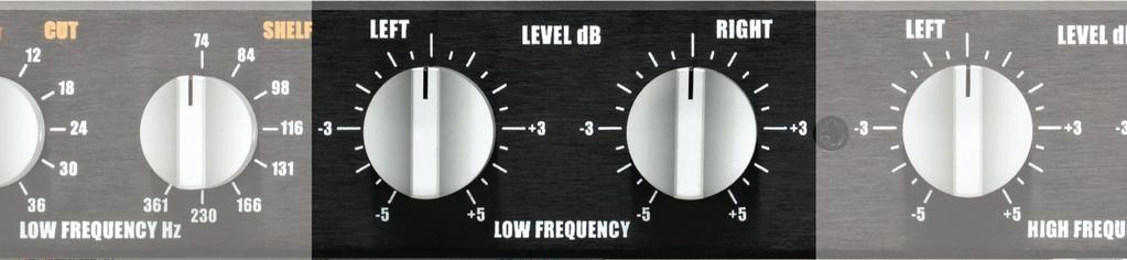 [LOW FREQUENCY SHELF GRAPH PICTURED ABOVE] 3. LOW FREQUENCY LEVEL CONTROLS [LOW FREQUENCY LEVEL CONTROLS PICTURED ABOVE] Individual Left and Right or M and S Controls in the MASTERING version.
