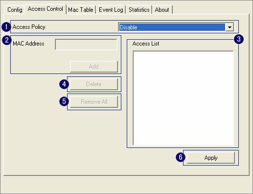 Access Policy MAC Address Access List Delete Remove All Apply Choose a method to process access control from the drop list to determine the MAC
