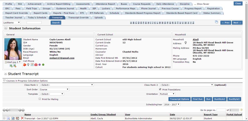 Transcript Tab The Transcript tab displays all of the student s Transcripts generated in the selected Scheduling Year (defaults to current).