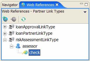 1 In Web References - Partner Link Types view, expand the riskassessmentlink- Type and then expand assessor. 2 Select the check operation, as shown in the example.