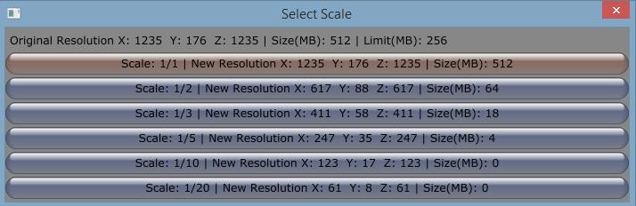 11.0 Select Scale Requester The Select Scale requester appears when the user attempts to load a DICOM volume that exceeds the voxel- number limit set in the maxvolumesize.