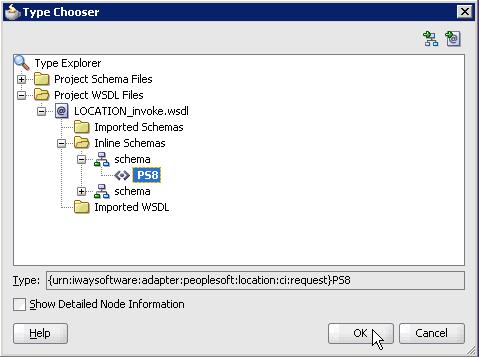 Configuring a Mediator Outbound Process Figure 5 17 Type Chooser Dialog 5. Expand Project WSDL Files, LOCATION_invoke.wsdl, Inline Schemas, schema, and select PS8. 6. Click OK.