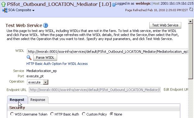 Configuring a Mediator Outbound Process Figure 5 43 Test Web Service Page 5. Click the Request tab. 6. Scroll down to the Input Arguments section, as shown in Figure 5 44.