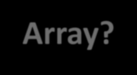 So how many elements are in my Array? The overall size of an array is the product of the lengths of all its dimensions.
