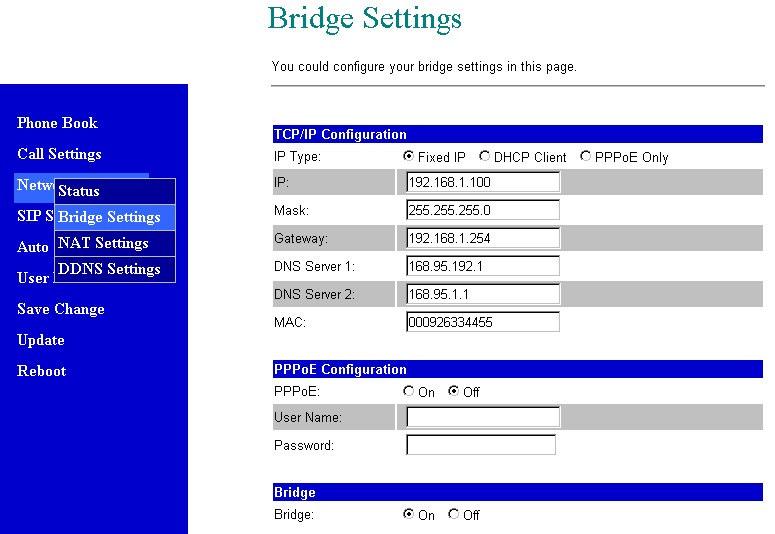 You may select a proper IP type for your network requirements. 7.27. The Bridge mode can be set ON/OFF.