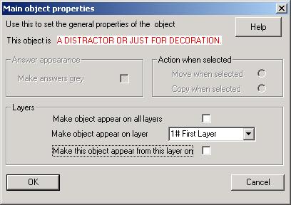 In the Properties dialog, you will see that the Make this object appear from this layer on is checked. Uncheck it as shown above and click OK.