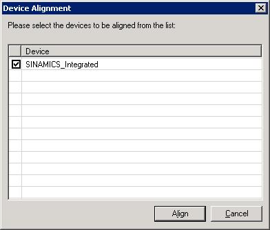 Commissioning (software) 7.7 Creating and testing axes 3. Click "Align SINAMICS Devices" to display the "Device Alignment" dialog. Figure 7-40 Device alignment 4.