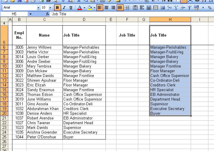 A second way to find unique records is to create a pivot table from your table of data see Week 23 for how to create a pivot table, putting job title into the row area and the data area.