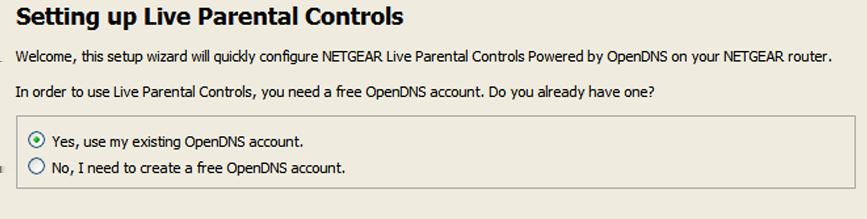 Because Live Parental Controls uses free OpenDNS accounts, you are prompted to log in or create a free account. 9.