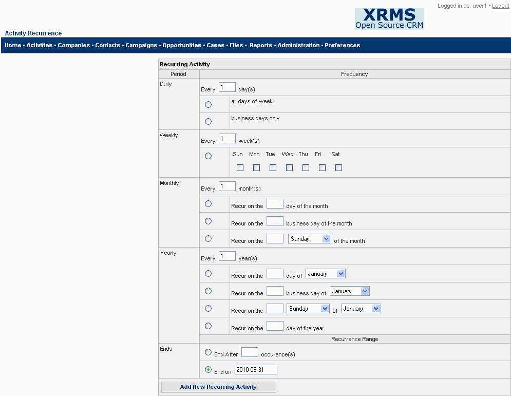 XRMS Open Source User Guide 9.2.1 Create Recurrence The Create Recurrence button helps in creating a recurrence of the activity. Click Create Recurrence to see the Activity Recurrence screen.
