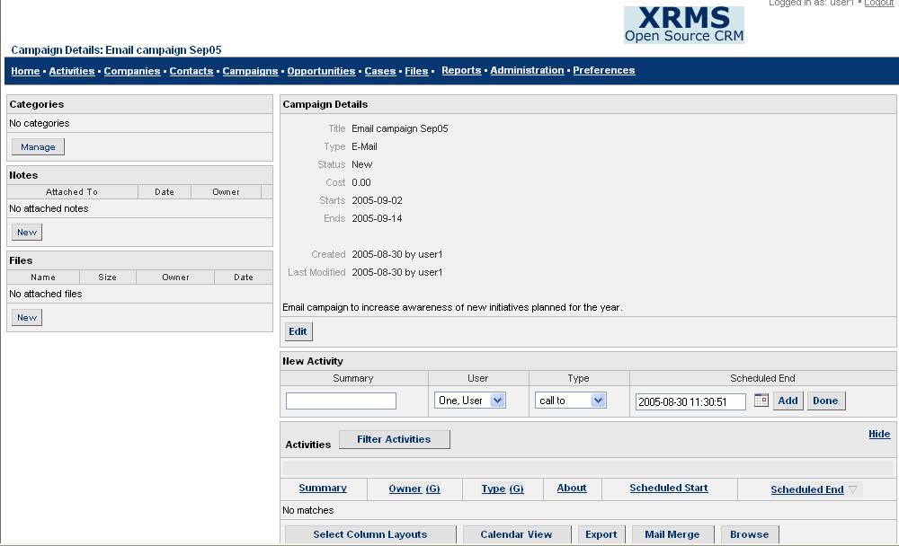 XRMS Open Source User Guide Click on the campaign name to view the details of the campaign. You can also: Click Select Column Layouts. For details, see 4.1.2.1. Click Mail Merge. For details, see 4.1.2.2. 12.
