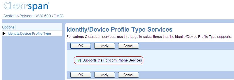 SERVICES After the Profile Type has been saved, edit the Polycom Device Profile Type which brings up the Identity/Device Profile Type