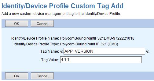 On the Identify/Device Profile Custom Tag Add screen, select Add to add the first of two tags. The Tag Name is APP_VERSION. The Tag Value is the new version.