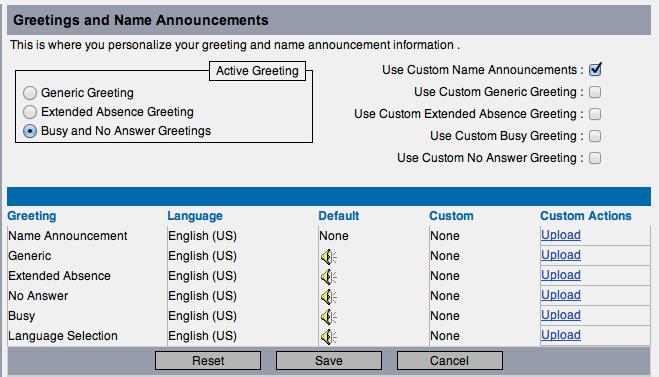 Select the check boxes to activate custom name announcements and greetings. 6. To upload an audio file for a custom greeting or name announcement, click Upload. 7.