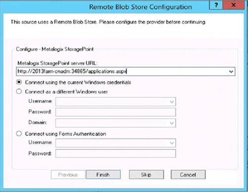TECHNICAL NOTES 9. On the Remote Blob Store Configuration page: a. From the Metalogix StoragePoint server URL list, select the URL of the Metalogix StoragePoint Server. b.