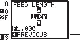 5 6 the [1] key (ON) or the [2] key (OFF). AUTO PREFEEDis selected and return to AUTO PREFEEDscreen. the [2] key (FEED LENGTH). FEEDLENGTH setting screen is displayed.