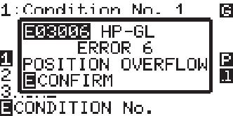 Error Displayed E03001 1. Reconfigure the output device of the application software to the plotter. 2. Reconfigure the plotter's interface conditions.