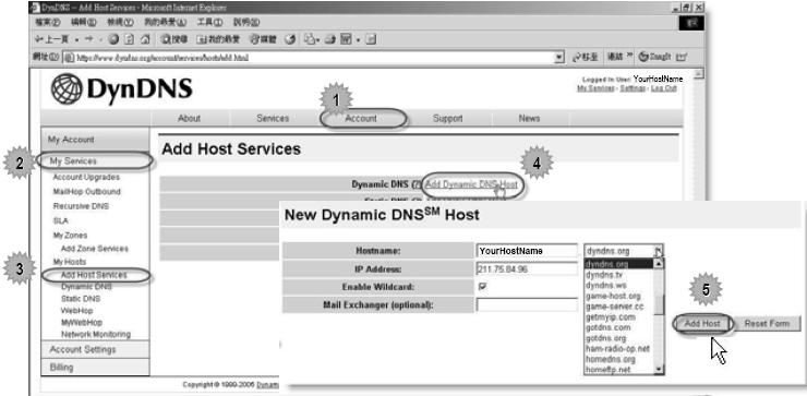 Create a host name: Login Account My Service Add Host Services Add Dynamic DNS Host Enter and choose the host name Click on Add Host DDNS