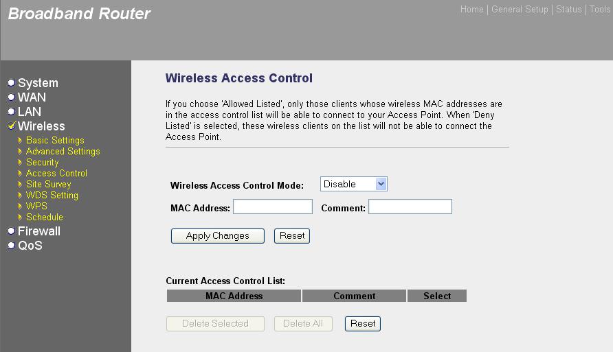 3.4.4 Access Control This function will help you to prevent unauthorized users from connecting to your wireless router; only those wireless devices who have the MAC address you assigned here can gain