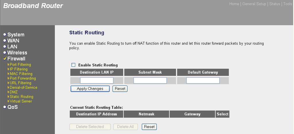 3.5.8 Static Routing You can enable Static Routing to turn off NAT function of your router and let the router forward packets by your routing policy.