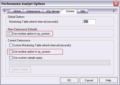 NEW FEATURES You can set a default sp_sysmon noclear setting used whenever a Performance Analyst session is opened. You can also override the setting for the current session.
