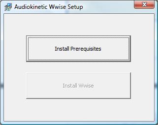 Installing the Components of Wwise Click Install Prerequisites. Click Continue. Some component-specific License Agreements may be displayed. Accept them to continue the installation process. 2.