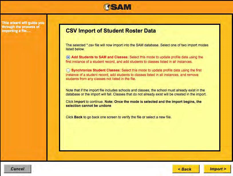 4. At the Roster Import screen, select the import mode: Add Students to SAM and Classes: This will import records, update profile data based on the first instance of a record, and add students to