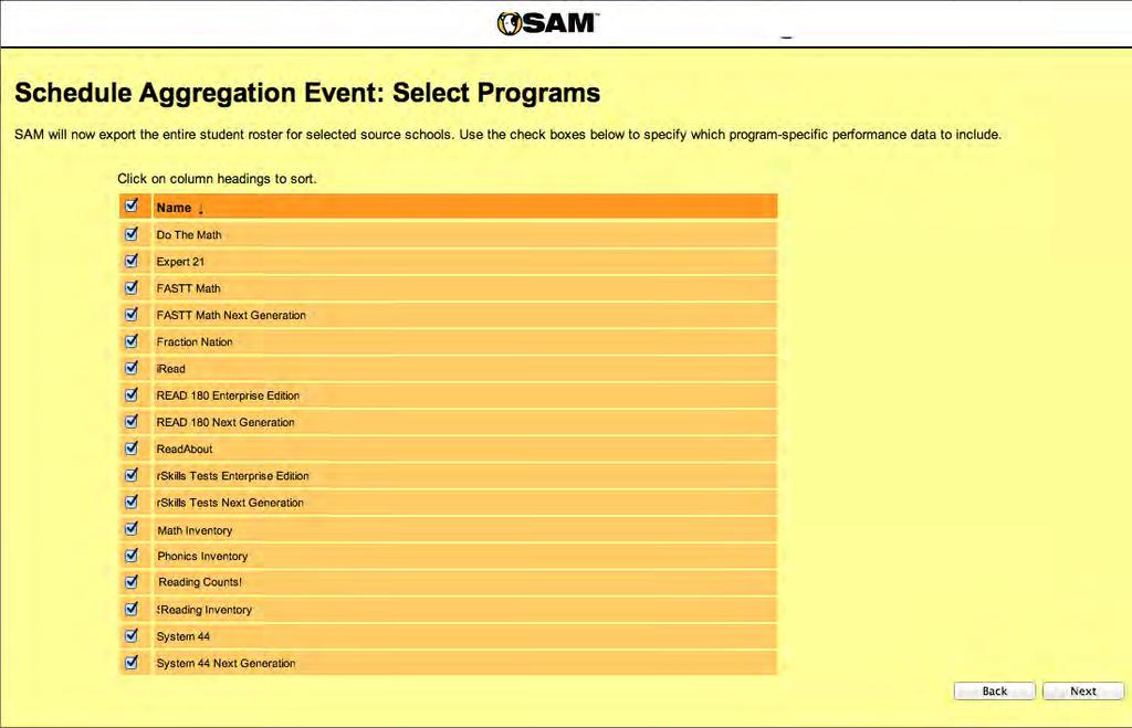 The Select Programs Screen Choose which programs to include in the aggregation event from the Select Programs screen. The list includes every program installed on the aggregation server.