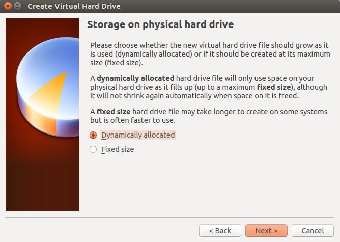 17 Figure 9: Storage on physical Hard Drive Choose Dinamically allocated and klik Next.