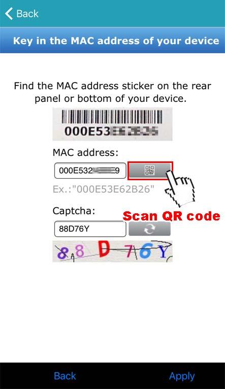 Step6: Click in the section of MAC address to open the QR code scan page, and scan the QR code on the DVR screen mentioned in Step2. The MAC address will be filled automatically.