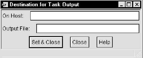 Figure 22. Destination for Task Output window 11. Do the following in the Destination for Task Output window to sae the job output to a file: a.