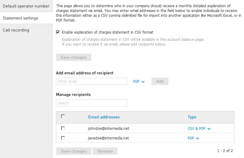 Setting up Statement Settings Statement Settings allow you to enter an email address to receive a copy of your voice explanation of charges each month. You may choose between PDF and/or CSV format.