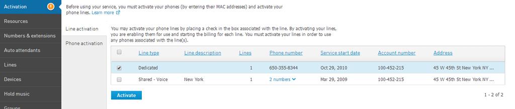 Activating Lines and Phone Numbers Line Activation In order to use your service you must active your phone lines. Doing so enables the phone line and starts billing on the account.