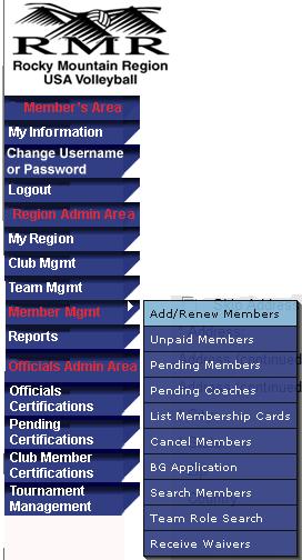 MEMBER MGMT ADD/RENEW MEMBERS This screen is used to either renew a member or to add a new member to your region.
