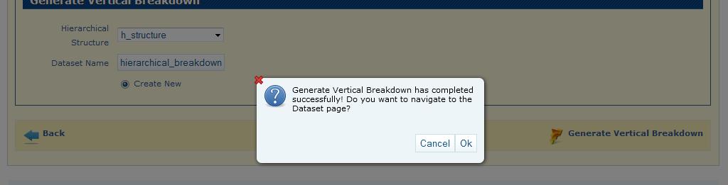 Cancel: closes the message and the pre-filled Generate Vertical Breakdown page is displayed without generating the hierarchical breakdown.