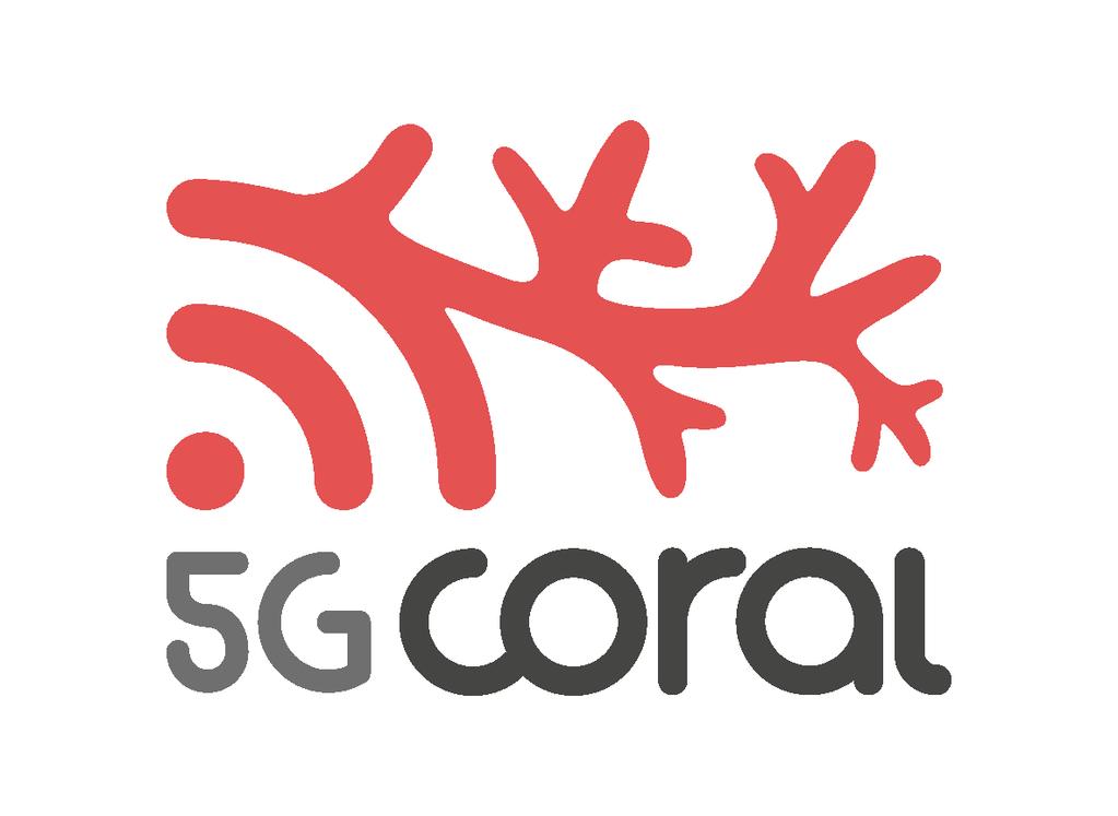 H2020 5G-Coral Project Grant No. 7615
