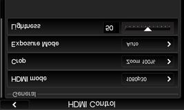 Adjusting Lightness The HDMI output can be changed to be lighter or darker. To adjust the lightness: 1. Go to Home screen > HDMI. The HDMI Control screen appears. 2.