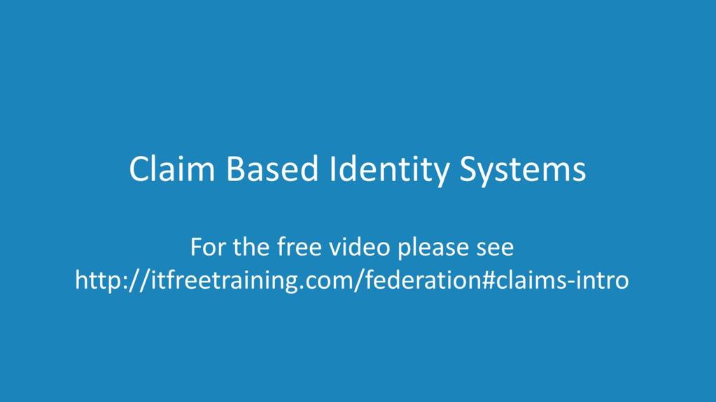 This video looks at Claim Based/Identity Based systems using Active Directory Federation Services as an example.