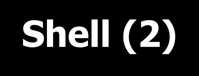 Shell (2) Executing programs on a shell $ command [options] [arguments] [$ ls] and [$ ls al] show different results All commands,