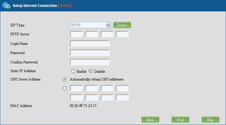 MANUAL SETUP INTERNET CONFIURATION: PPPOE If your ISP type is PPPoE, choose it as your ISP type and setup the configuration.