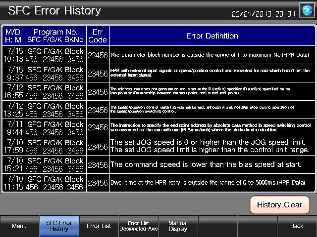 5.3.9 SFC Error History (B-30071) 6 7 1 2 3 4 5 Outline This screen displays the SFC error history. Description 1. Displays the latest alarm and the previous seven most recent alarms. 2. Clears the history with a 3-second long press.