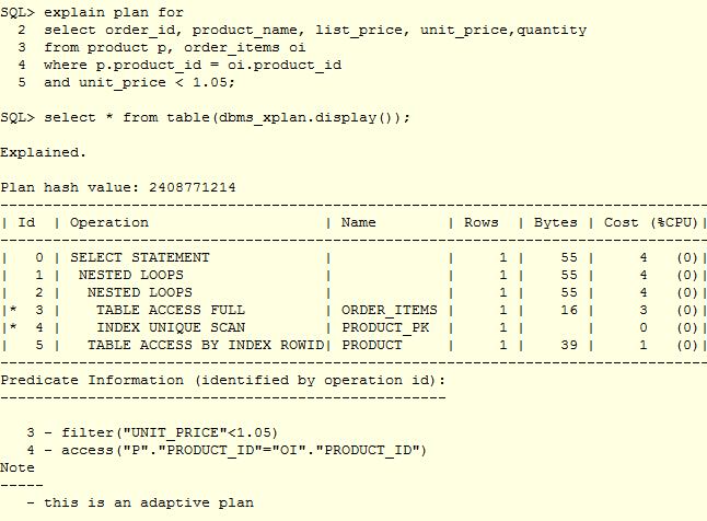 Execution Plan Show the sequence of operations performed to run SQL Statement Order of the tables referenced in the statements Access method for each table in the statement INDEX