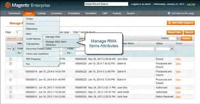RMA Item Attributes Chapter 7: Return Merchandise Authorization Manage RMA Items Attributes To manage RMA item attributes: 1. On the Admin menu, select Sales > RMA > RMA Item Attributes. 2.