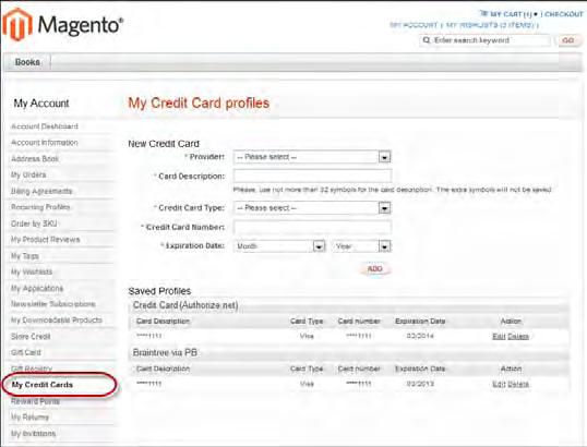 Chapter 13: Payment Gateways Authorize.Net My Credit Card Profiles Admin Workflow All CIM capabilities are available for orders created from the store Admin.