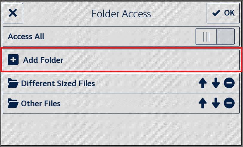 Change Folder Access ENABLE / DISABLE ACC ESS TO ALL FOLDE RS 1. Select Folder Access. 2. Select the toggle to enable or disable Access All. ADD A FOLDE R 1. Select Folder Access. 2. Select Add Folder.