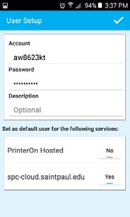 Configure the following settings: Server: spc-cloud.saintpaul.edu Path: /cps. SSL: OFF Description: PrinterOn (Optional) Default service: ON 4.